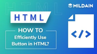 How To Efficiently Use Button in HTML?