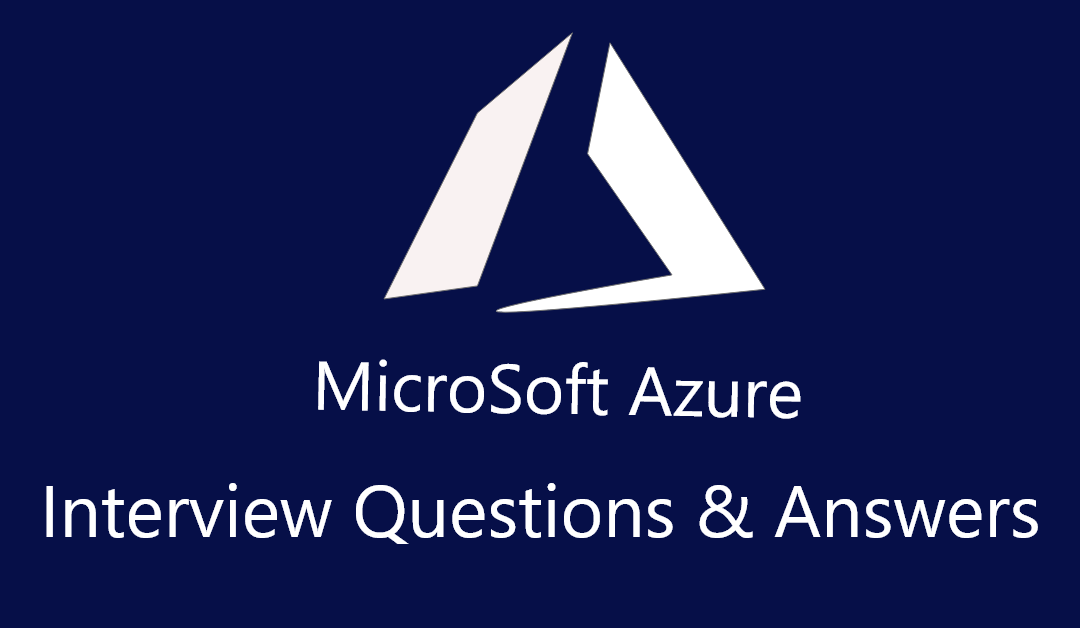 Azure Interview Questions ?